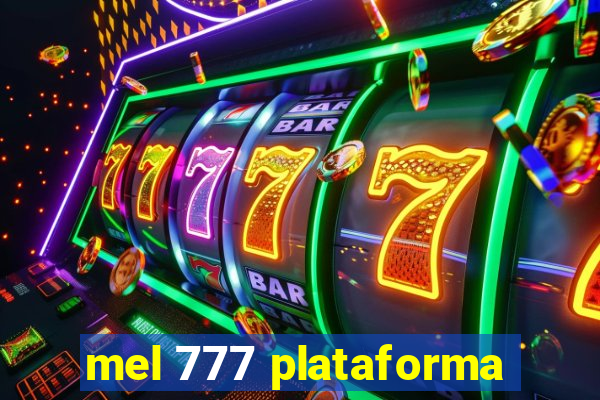 mel 777 plataforma